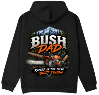 Fathers Day Hoodie - Bush Dad Chainsaw edition